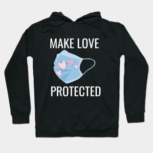 Make Love, Not War, Make Love Protected Hoodie